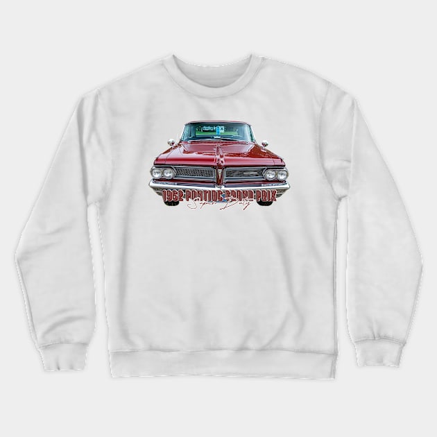 1962 Pontiac Grand Prix Super Duty Crewneck Sweatshirt by Gestalt Imagery